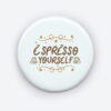 espresso yourself