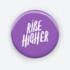rise higher